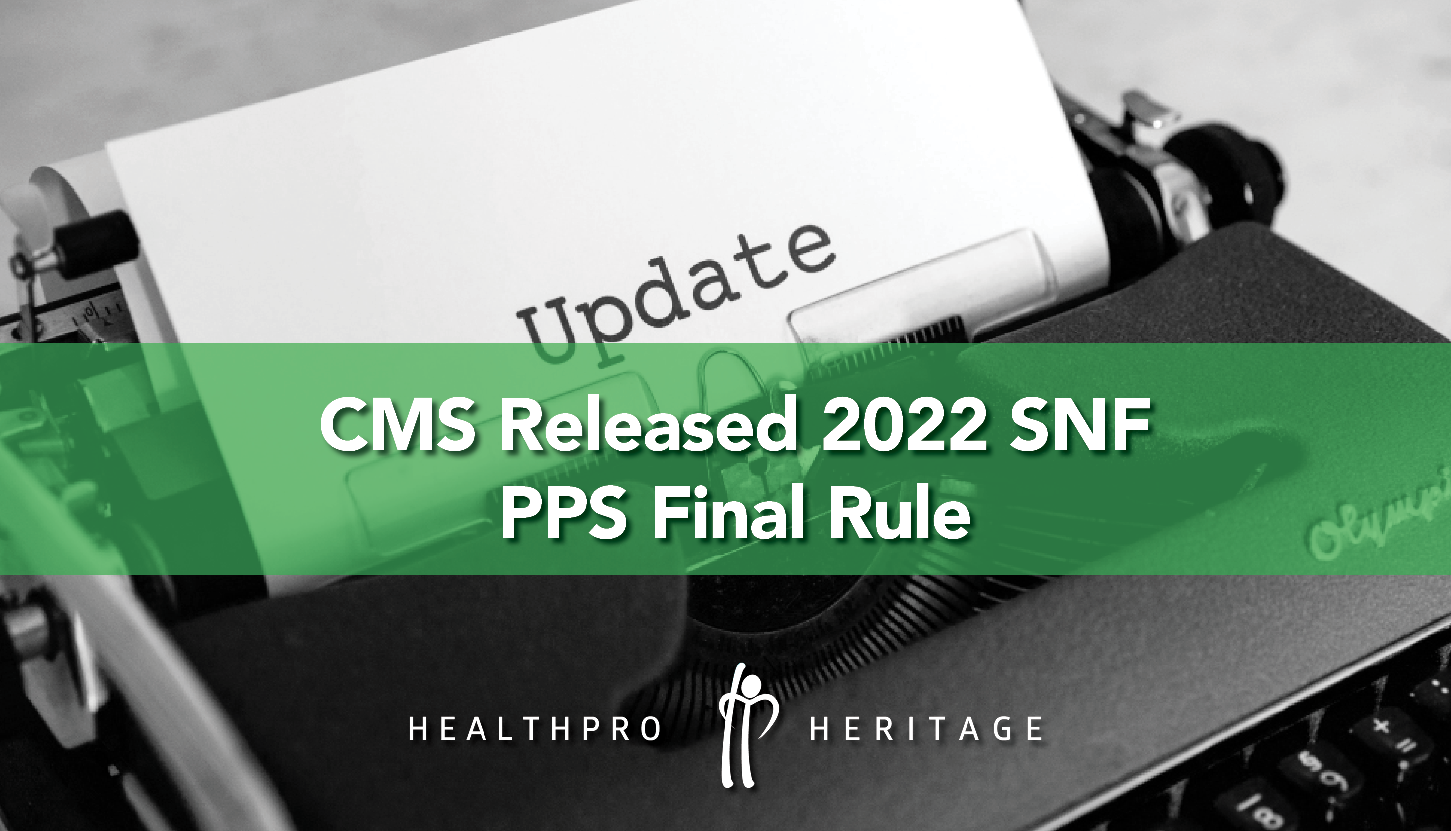 CMS Released 2022 SNF PPS Final Rule